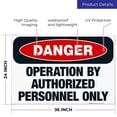 thumbnail image 3 of Operation By Authorized Personnel Only Sign, OSHA Danger Sign, 24x36 Corrugated Plastic, 3 of 7