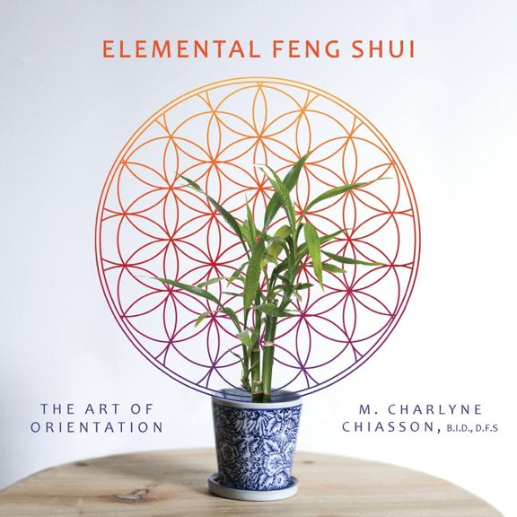 Elemental Feng Shui: The Art of Orientation, (Paperback)