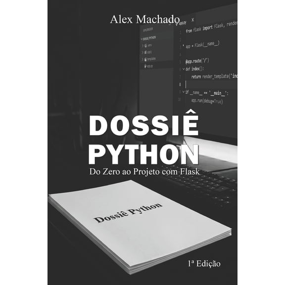 Dossiê Python: Do Zero ao Projeto com Flask, (Paperback)