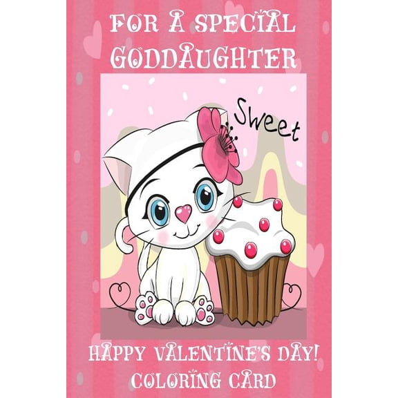 For A Special Goddaughter : Happy Valentine's Day! Coloring Card (Paperback)