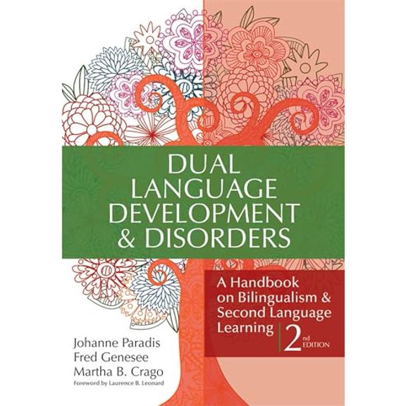 Pre-Owned Dual Language Development & Disorders: A Handbook on Bilingualism & Second Language Learning, Second Edition (Paperback) 1598570587 9781598570588