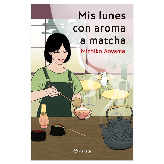 Mis Lunes conAroma A Matcha Planeta Libro de bolsillo 1ra edicion