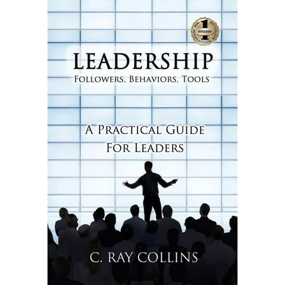 LEADERSHIP Followers, Behaviors, Tools: A Practical Guide for Leaders, (Paperback)
