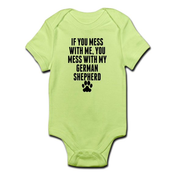 CafePress - You Mess With My German Shepherd Body Suit - Baby Light Bodysuit