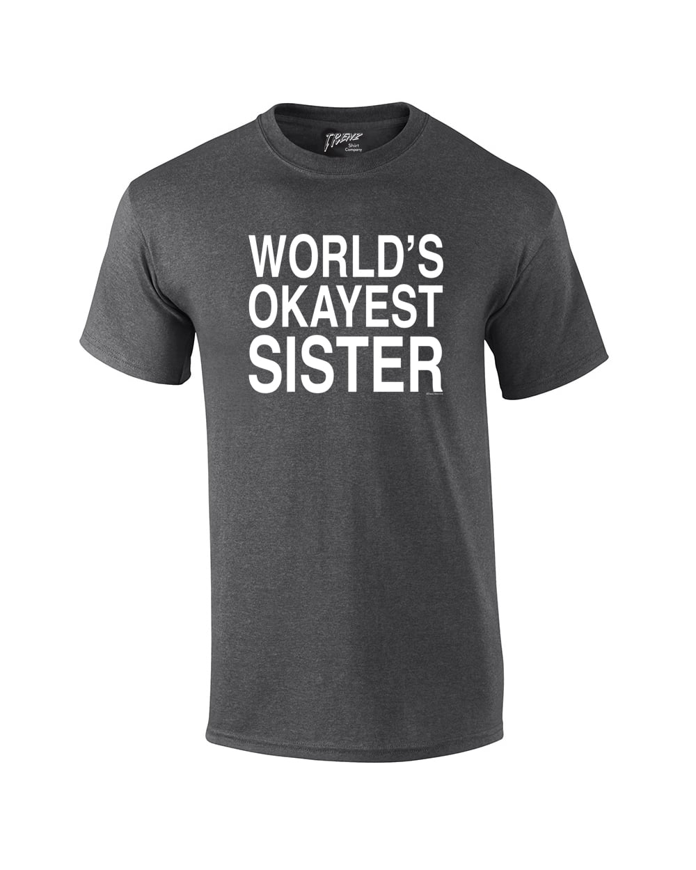 World's Okayest Sister T Shirt Funny Siblings Tee for Sisters Black - Picture 8 of 14
