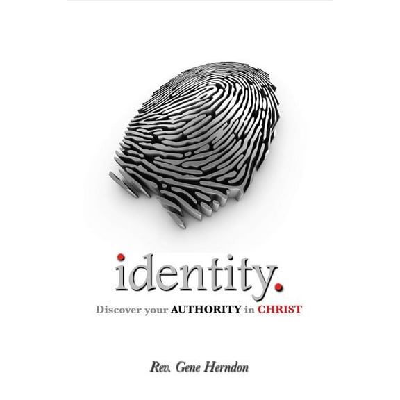 Identity: Discover Your Authority in Christ Paperback