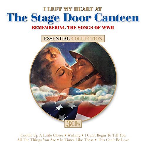 I Left My Heart At The Stage Door Canteen (Various Artists)