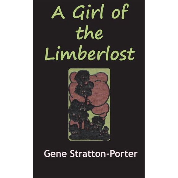 The Girl from the Limberlost, (Hardcover)