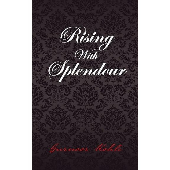 Rising With Splendour (Paperback)