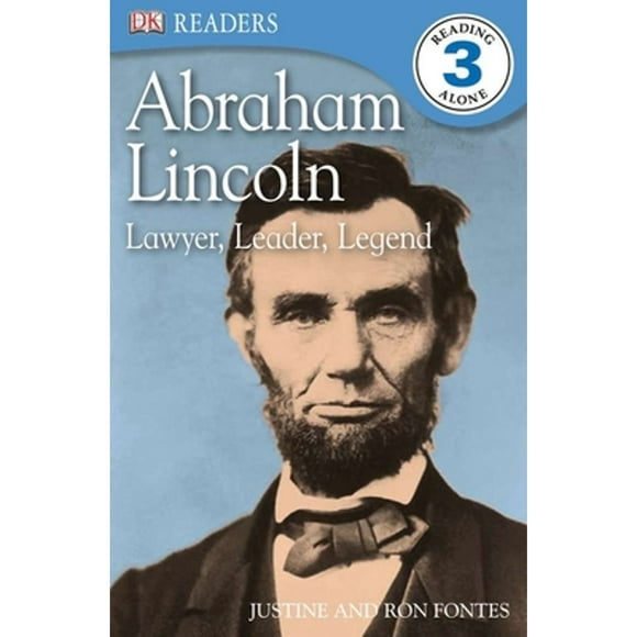Pre-Owned DK Readers L3: Abraham Lincoln: Lawyer, Leader, Legend (Paperback 9780756656898) by Justine Fontes, Ron Fontes