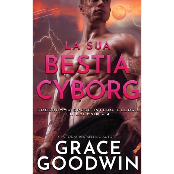 Programma Spose Interstellari: La Coloni La sua bestia cyborg, Book 4, (Paperback)