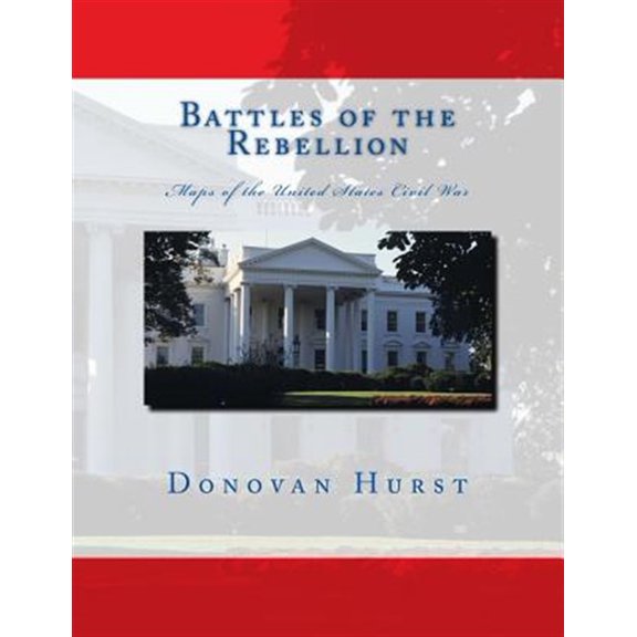 Pre-Owned Battles of the Rebellion: Maps of the United States Civil War