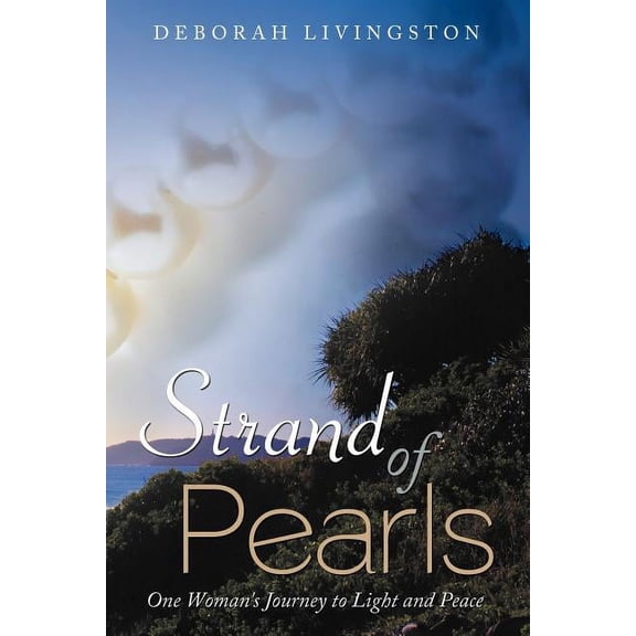 Strand of Pearls: One Woman's Journey to Light and Peace, (Paperback)
