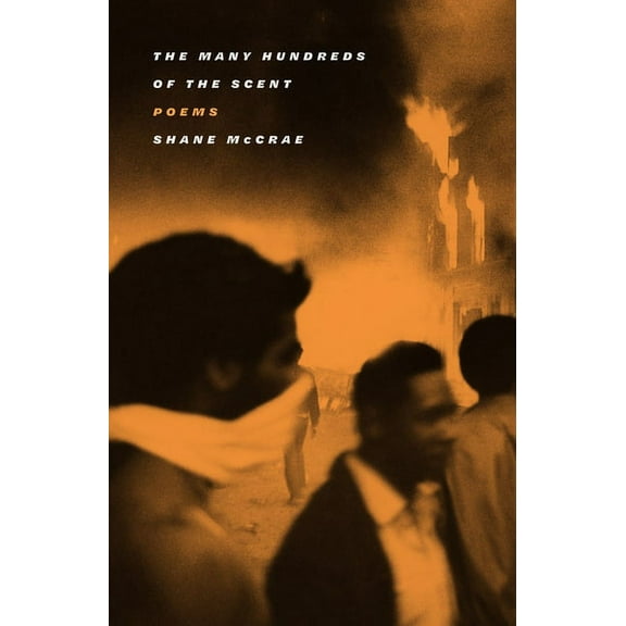 The Many Hundreds of the Scent: Poems, (Paperback)