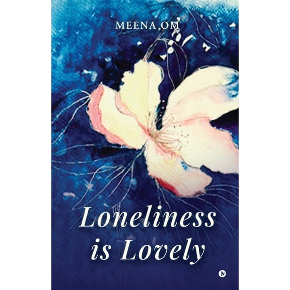 Loneliness is Lovely, (Paperback)
