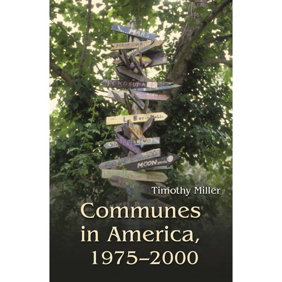 Communes in America, 1975-2000, (Hardcover)