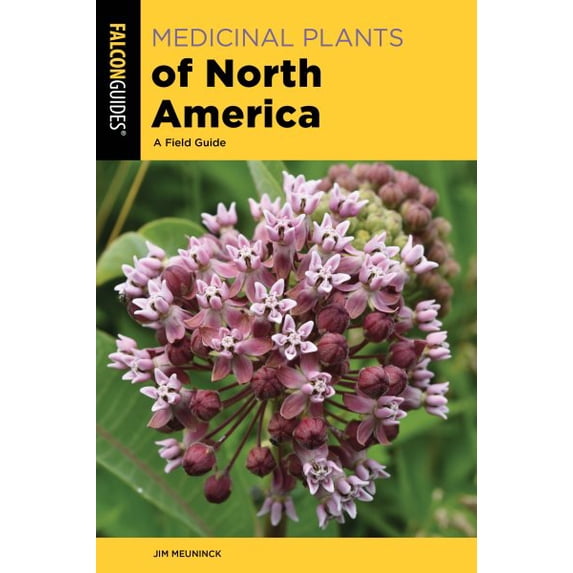 Pre-Owned Medicinal Plants of North America: A Field Guide, 9781493077861, 1493077864, Paperback, 3rd edition