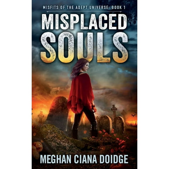 Misplaced Souls (Paperback) by Meghan Ciana Doidge