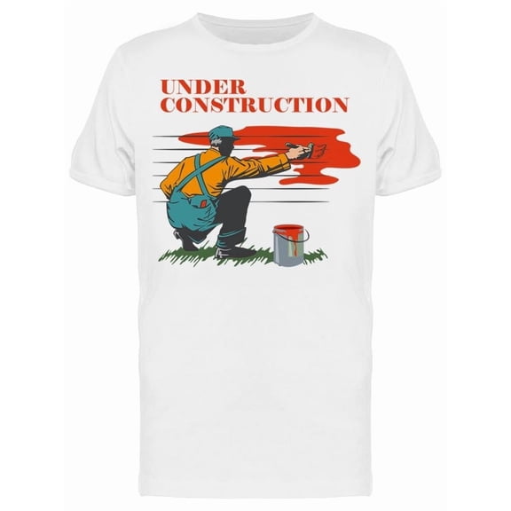 This Part Is Under Construction Tee Men's -Image by Shutterstock