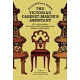 thumbnail image 1 of Pre-Owned The Victorian Cabinet-Maker's Assistant: 417 Original Designs With Descriptions and Details of Construction (Paperback) 0486223531 9780486223537, 1 of 1