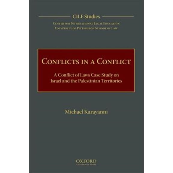 Pre-Owned Cile Studies Conflicts in a Conflict: A Conflict of Laws Case Study on Israel and the Palestinian Territories, Book 5, (Hardcover)