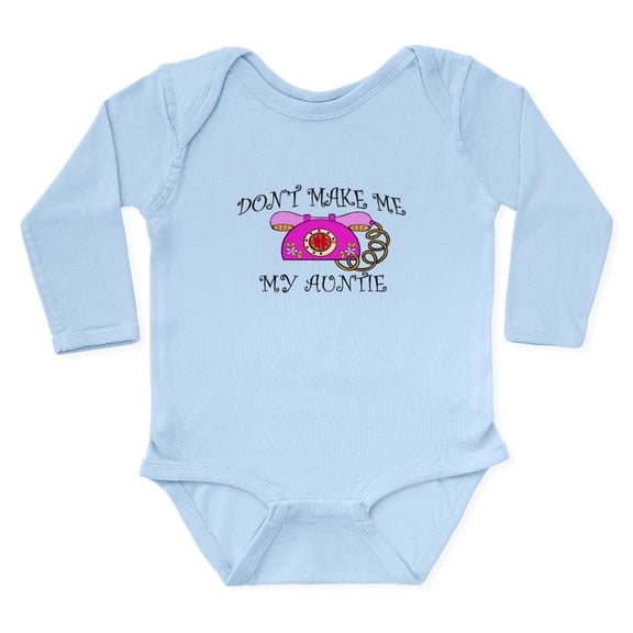 CafePress - Don't Make Me Call My Auntie Body Suit - Long Sleeve Cotton Baby Bodysuit