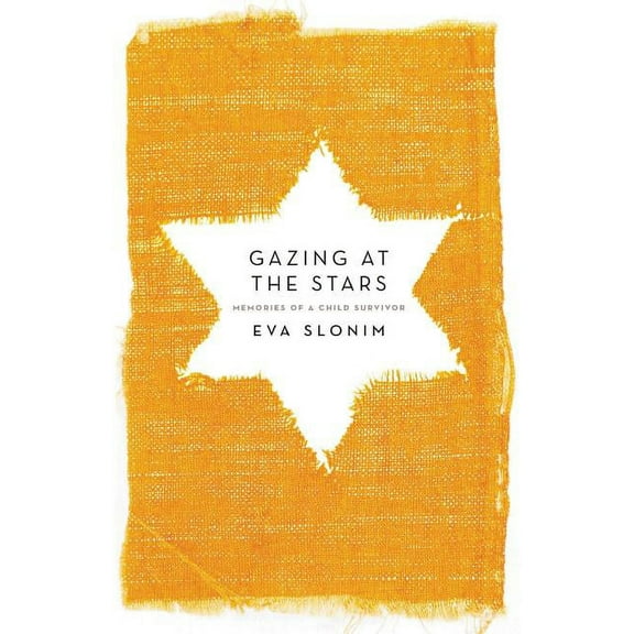 Gazing at the Stars: Memories of a Child Survivor, (Paperback)