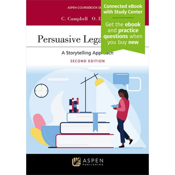 Aspen Coursebook Persuasive Legal Writing: A Storytelling Approach [Connected eBook with Study Center], (Paperback)