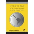 thumbnail image 1 of Pre-Owned South of the Crisis: A Latin American Perspective on the Late Capitalist World (Paperback) by Juan E Corradi, 1 of 1