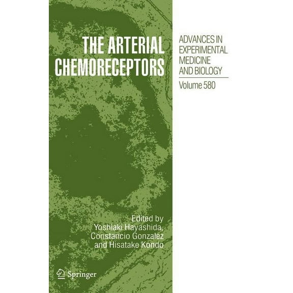 Advances in Experimental Medicine and Bi The Arterial Chemoreceptors, Book 580, (Hardcover)