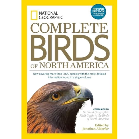 Pre-Owned Jonathan Alderfer: National Geographic Complete Birds of North America, 2nd Edition: Now Covering More Than 1,000 Species with the Most-Detailed Information Found in a Single Volume (Revised editi...