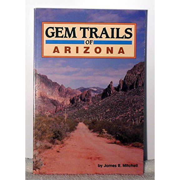 Pre-Owned Gem Trails of Arizona (Paperback) 0935182829 9780935182828
