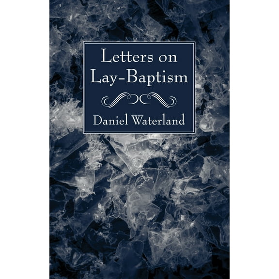 Letters on Lay-Baptism (Paperback)