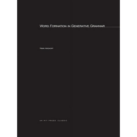 Linguistic Inquiry Monographs, 1 Word Formation in Generative Grammar, (Paperback)