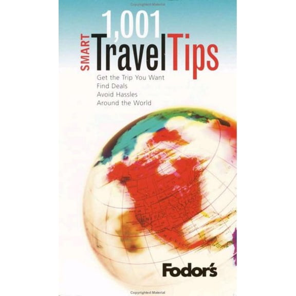 Pre-Owned Fodor's 1001 Smart Travel Tips: Fodor's 1001 Smart Travel Tips, 1st Edition (Paperback)