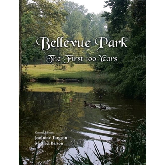 Pre-Owned Bellevue Park the First 100 Years: An Anniversary History by Its Residents (Paperback)