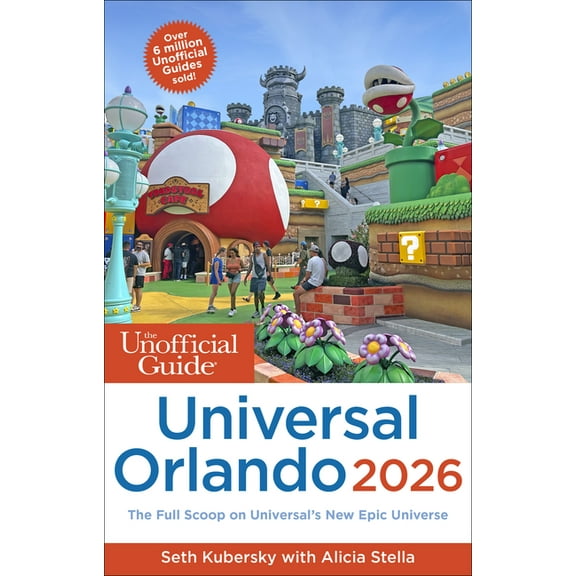 Unofficial Guides The Unofficial Guide to Universal Orlando 2026, (Paperback)