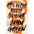 thumbnail image 1 of Libro Mil Veces Hasta Siempre Tapa Blanda, Autor John Green, Editorial B De Bolsillo, 1 of 1