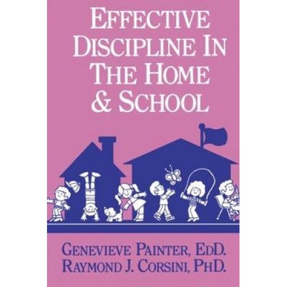 Effective Discipline in the Home and School