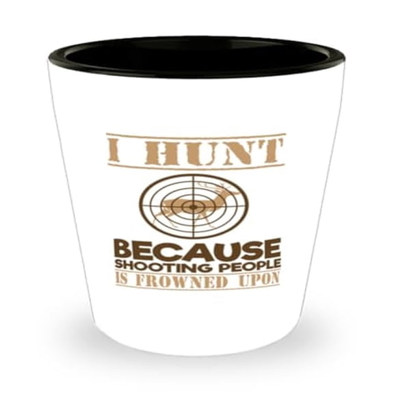 Deer Hunting Humor Shot Glass - 1.5oz Funny Gift for Hunters