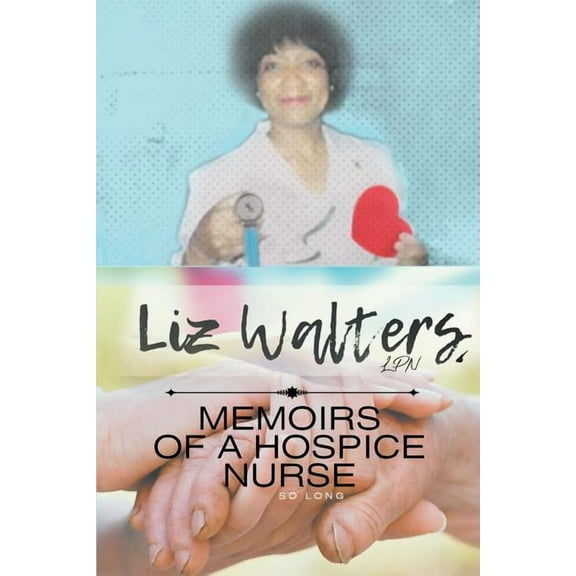 Memoirs of a Hospice Nurse (Paperback)
