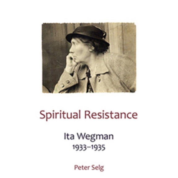 Pre-Owned Spiritual Resistance: Ita Wegman, 1933-1935, (Paperback)
