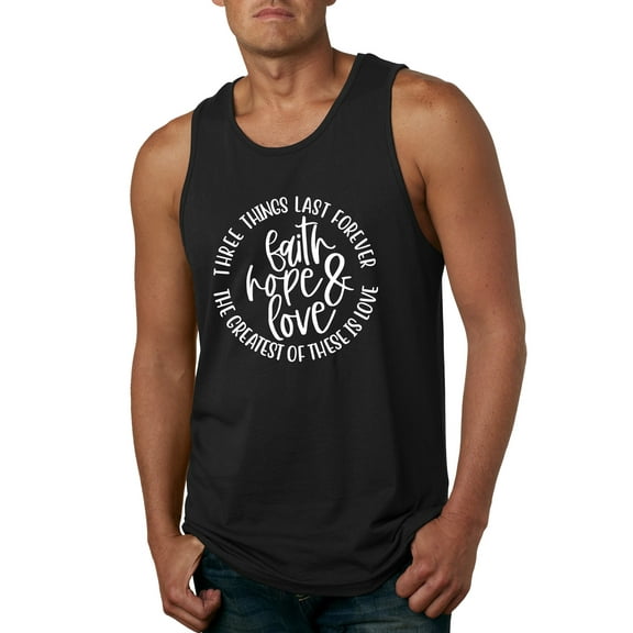 Wild Bobby, Faith Hope & Love Three Things That Last Forever Inspirational/Christian Men Graphic Tank Top, Black, Small
