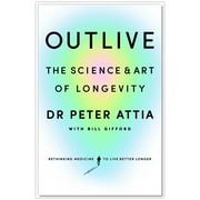 Pre-Owned Outlive : The Science and Art of Longevity (Other) 9781785044557