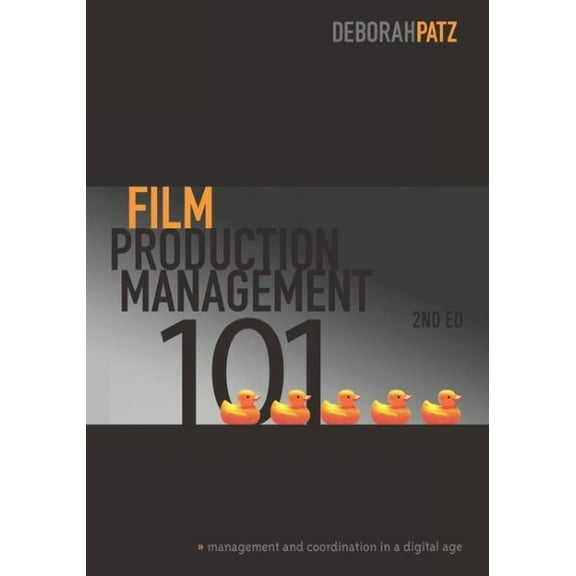 Pre-Owned Film Production Management 101: Management and Coordination in a Digital Age (Paperback) 1932907777 9781932907773