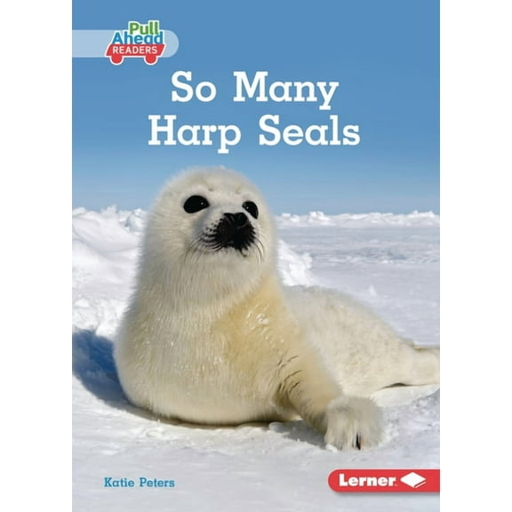 Let's Look at Polar Animals (Pull A So Many Harp Seals, (Paperback)