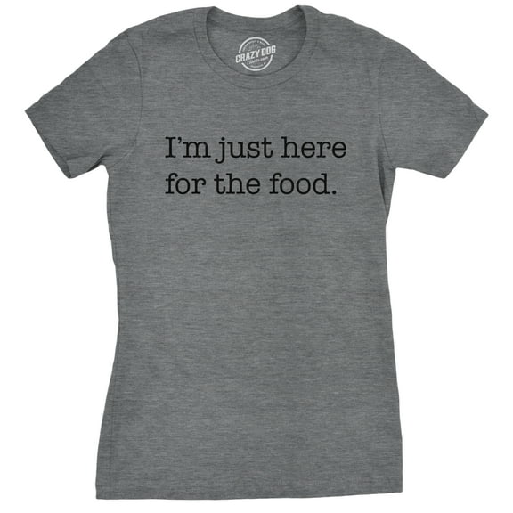 Womens Im Just Here for The Food T Shirt Funny Sarcastic Snacks Tee for Ladies Womens Graphic Tees