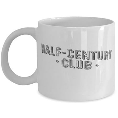 

50th Birthday Coffee Mug Half-Century Club Over The Hill Gift White Ceramic Cup