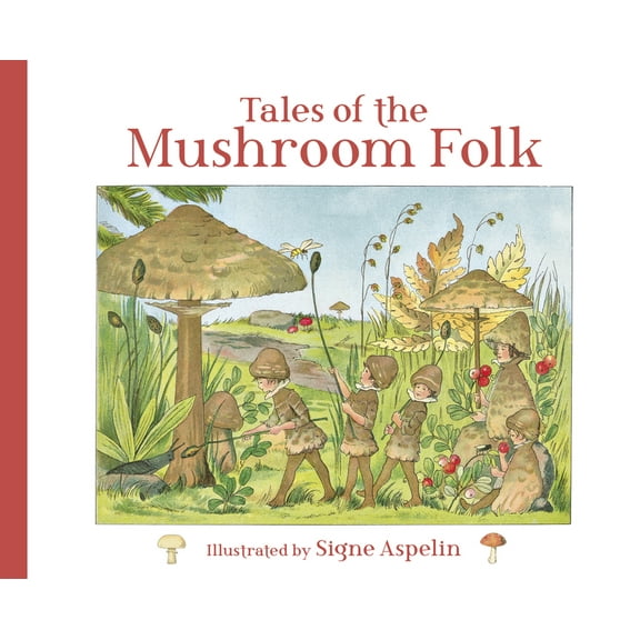 Tales of the Mushroom Folk, (Hardcover)