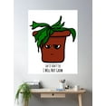 thumbnail image 2 of Emo Houseplant Say It Ain'T So I Will Not Grow Poster Wall Art, Modern Wall Decor For Living Room Bedroom, 16x24 UNFRAMED, 2 of 3